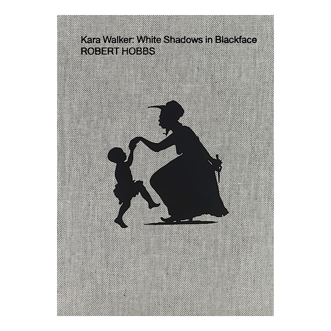 Kara Walker: White Shadows in Blackface
