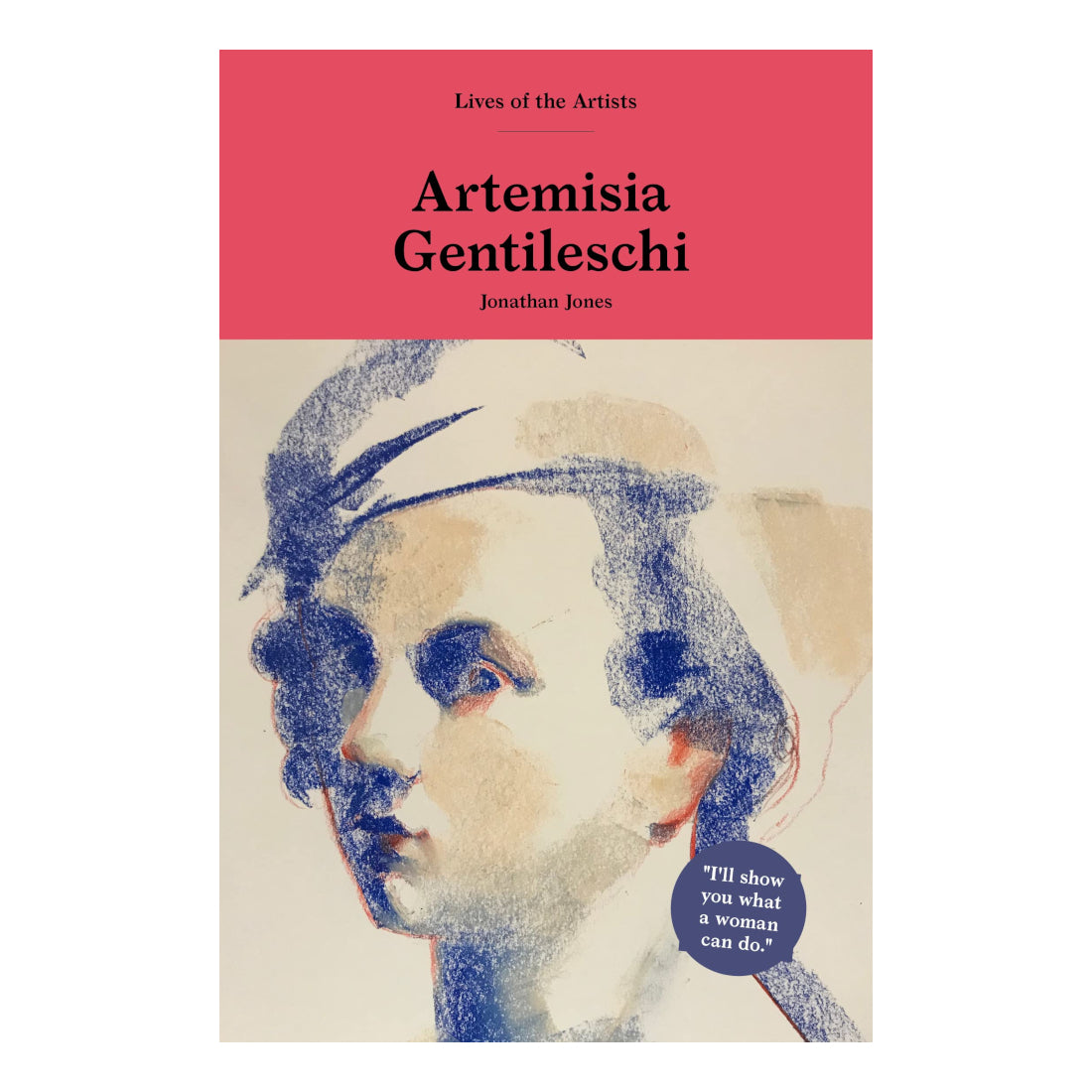 Lives of the Artists: Artemisia Gentileschi