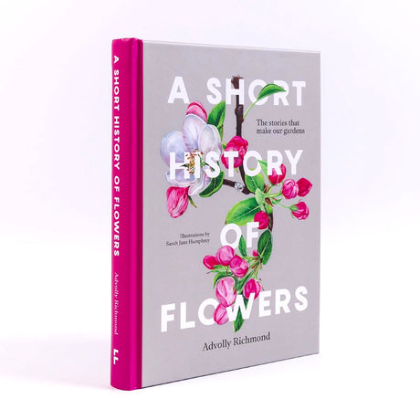 A Short History of Flowers