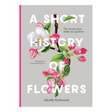 A Short History of Flowers