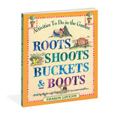 Roots, Shoots, Buckets & Boots