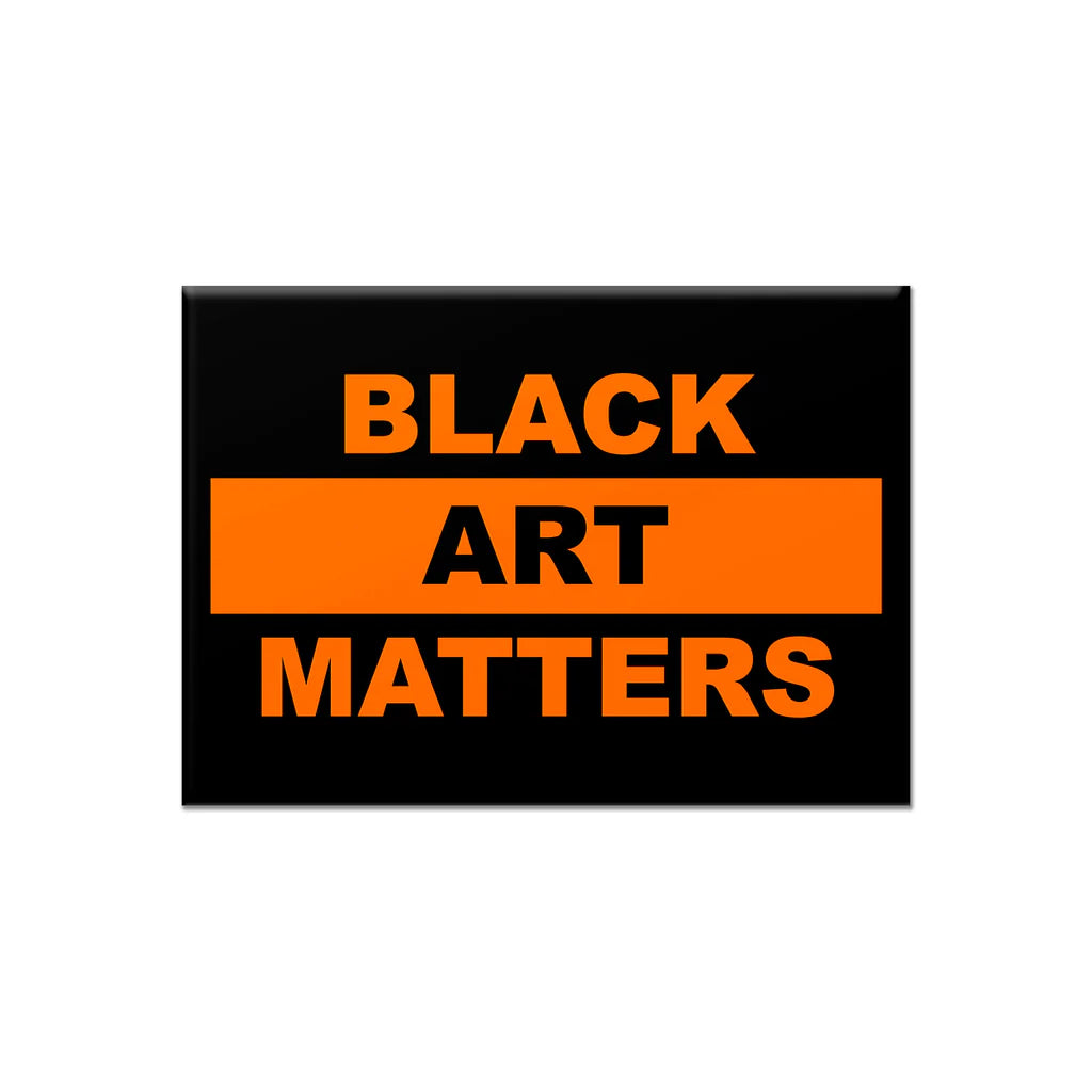 Willie Cole's Black Art Matters Magnet