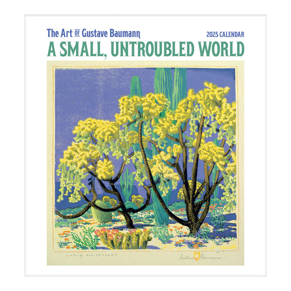 A Small, Untroubled World: The Art of Gustave Baumann 2025 Wall Calendar