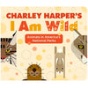 Charley Harper's I Am Wild Board Book