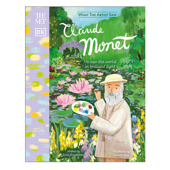 What the Artist Saw: Claude Monet