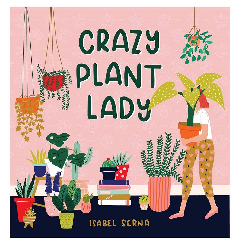 Crazy Plant Lady