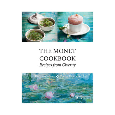 The Monet Cookbook: Recipes from Giverny